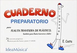 "Cuaderno preparatorio para flauta travesera de plastico" Eduardo Costa Acompañamientos de piano